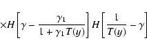 \begin{displaymath}\quad \quad\quad \quad\quad\quad \quad\times H\left[\gamma -{...
...ver 1+\gamma _1T(y)}\right]H\left[{1\over T(y)}-\gamma \right]
\end{displaymath}