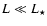 $L \ll L_\star$