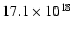 $ 17.1\times 10^{18}$