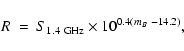\begin{displaymath}R~=~S_{1.4~{\rm {GHz}}}\times10^{0.4(m_B~-14.2)},
\end{displaymath}