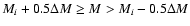 $M_i+0.5 \Delta M \geq M > M_i-0.5 \Delta M $