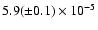 $5.9(\pm 0.1)\times 10^{-5}$