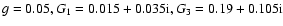 $g=0.05,G_1=0.015+0.035{\rm i}, G_3=0.19+0.105{\rm i}$