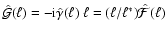 $\hat{\cal G}(\ell)=-{\rm
i}\hat\gamma(\ell)~\ell =(\ell/\ell^*)\hat{\cal F}(\ell)$