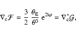 \begin{displaymath}\nabla_{\rm c}{\cal F}
={3\over 2}~{\theta_{\rm E}\over \theta^3}~{\rm e}^{2{\rm i}\varphi}
=\nabla_{\rm c}^*{\cal G} ,
\end{displaymath}