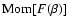 ${\rm Mom}[F(\beta)]$