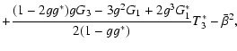 $\displaystyle +{(1-2 g g^*)g G_3-3 g^2 G_1 +2 g^3 G_1^*\over2(1-g g^*)} T_3^*
-\bar\beta^2 ,$