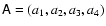 $\tens{A}=(a_1,a_2,a_3,a_4)$