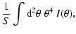 $\displaystyle {1\over S}\int{\rm d}^2\theta\; \theta^4~ I(\theta) ,$