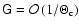 $\tens{G}={\cal O}\left(1/\Theta_{\rm c}\right)$
