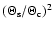 $\left(\Theta_{\rm
s}/\Theta_{\rm c}\right)^2$