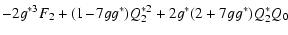 $\displaystyle -2 g^{*3} F_2 + (1\! -\!7 g g^*) Q_2^{*2}
+2 g^*(2+7 g g^*) Q_2^* Q_0$