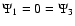 $\Psi_1=0=\Psi_3$