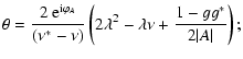 $\displaystyle \theta={2~{\rm e}^{{\rm i}\varphi_A}\over (\nu^*-\nu)}
\left(2\lambda^2-\lambda \nu+{1-g g^*\over 2\vert A\vert}\right) ;$
