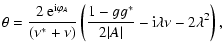 $\displaystyle \theta={2~{\rm e}^{{\rm i}\varphi_A}\over (\nu^*+\nu)}
\left({1-g g^*\over 2\vert A\vert}-{\rm i}\lambda\nu - 2\lambda^2\right) ,$