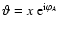 $\vartheta=x~{\rm
e}^{{\rm i}{\varphi_A}}$