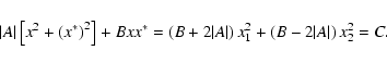 \begin{displaymath}\vert A\vert\left[ x^2+\left(x^*\right)^2 \right]+B x x^*
=\l...
...\vert A\vert\right)x_1^2+\left(B-2\vert A\vert\right)x_2^2=C .
\end{displaymath}