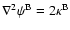 $\nabla^2\psi^{\rm
B} =2\kappa^{\rm B}$