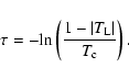 \begin{displaymath}\tau = -{\rm ln} \left( \frac{1 - \vert T_{\rm L}\vert}{T_{\rm c}}\right).
\end{displaymath}