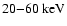 $20{-}60~{\rm keV}$