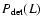 $P_{{\rm det}}(L)$
