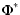 $\displaystyle \Phi^*$