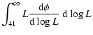 $\displaystyle \int_{41}^\infty L\frac{{\rm d}\phi}{{\rm d}\log L}~{\rm d}\log L$
