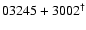 $03245+3002^{\dag }$