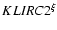 $KL IRC 2^{\xi}$