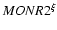 $MON R2^{\xi}$