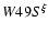 $W49 S^{\xi}$