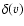 $\delta (v)$