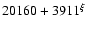 $20160+3911^{\xi}$
