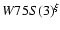 $W75 S(3)^{\xi}$