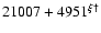 $21007+4951^{\xi\dag }$