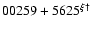 $00259+5625^{\xi\dag } $