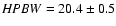${\it HPBW} =20.4\pm 0.5$