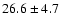 $ 26.6 \pm 4.7$