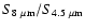 $S_{8~\mu {\rm m}}/S_{4.5~\mu {\rm m}}$