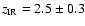 $z_{\rm IR}
= 2.5\pm0.3$