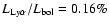 $ {L_{\rm Ly\alpha}}/ {L_{\rm bol}} = 0.16\%$