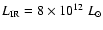 $ {L_{\rm IR}} = 8\times 10^{12}~{L_\odot}$
