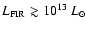 $L_{\rm FIR} \gtrsim 10^{13}~{L_\odot}$