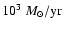 $10^3~M_\odot/{\rm yr}$