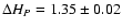 $\Delta H_P = 1.35\pm0.02$