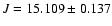$J =
15.109 \pm 0.137$
