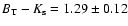$B_{\rm T}-K_{\rm s} = 1.29\pm0.12$