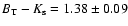 $B_{\rm T}-K_{\rm s} = 1.38 \pm 0.09$