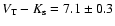 $V_{\rm T}-K_{\rm s}
= 7.1\pm0.3$