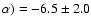 $\alpha) = -6.5\pm2.0$
